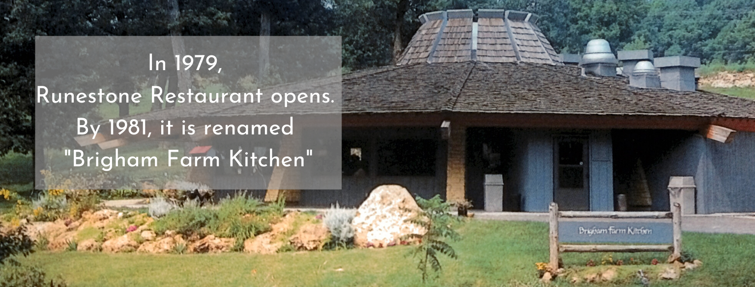 In 1979, Runestone Restaurant opens. By 1981, it is renamed Brigham Farm Kitchen