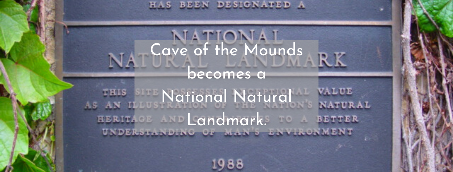 cave of the mounds becomes a national natural landmark in 1988