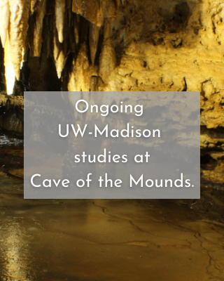 Ongoing UW-Madison studies at Cave of the Mounds