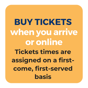 Tickets times are assigned on a first-come, first-served basis