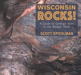 Book Cover of Wisconsin Rocks by Scott Spoolman book cover