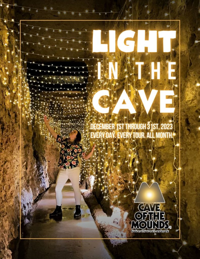 Light in the cave. December 1st through 31st. Every Day. Every Tour. All Month. Cave of the Mounds
