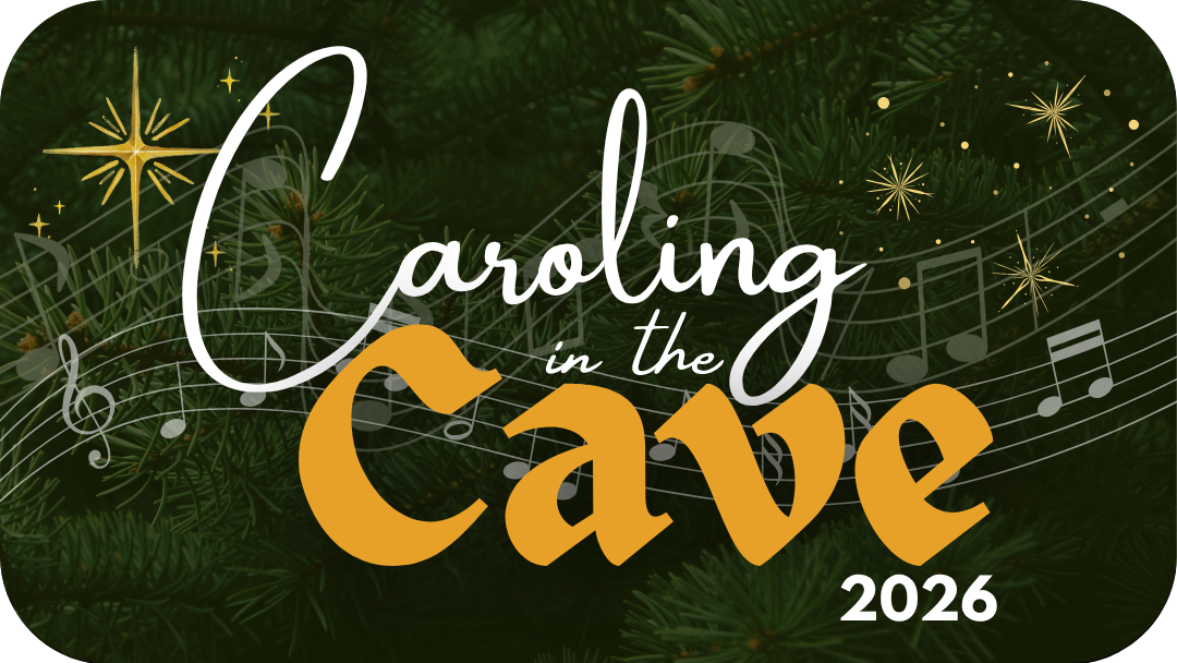 Caroling in the Cave 2026