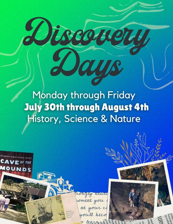 Discovery Days. Monday through Friday. June 30th through August 4th. History, Science, and Nature